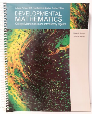 Developmental Mathematics Vol 2 MAT 097 Algebra Marvin Bittinger Judith Beecher