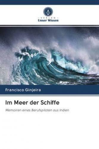 Meer Der Schiffe Memoiren Eines Berufspiloten Aus Indien 6275