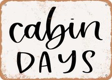 METAL SIGN - Cabin Days - Vintage Look Sign