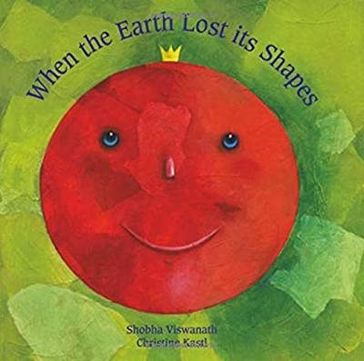 When the Earth Lost Its Shapes Paperback Shobha Viswanath