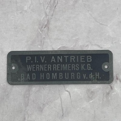 Vtg German Nameplate P.I.V. Antrieb Werner Reimers K.G. Bad Homburg v.d.H. SB7