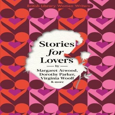 Stories for Lovers British Library Publishing- IWUK Paperback Bri