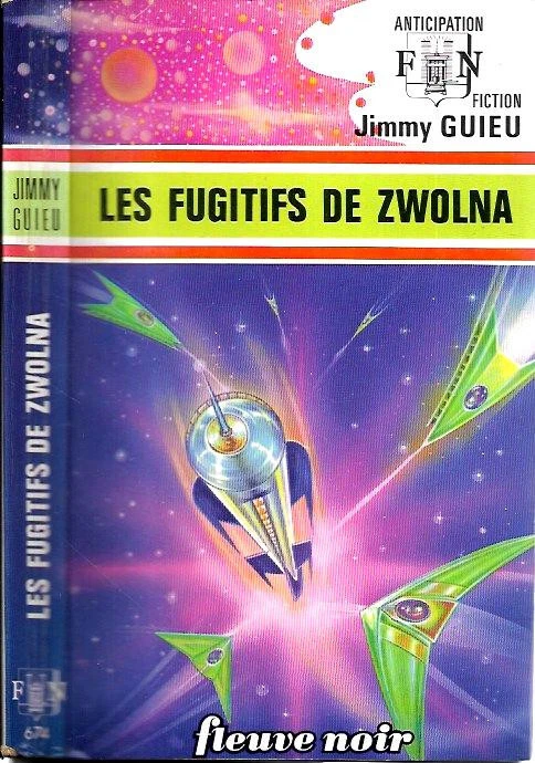 JIMMY GUIEU--LES FUGITIFS DE ZWOLNA-- ANTICIPATION Fleuve Noir n° 674 - Photo 1/1