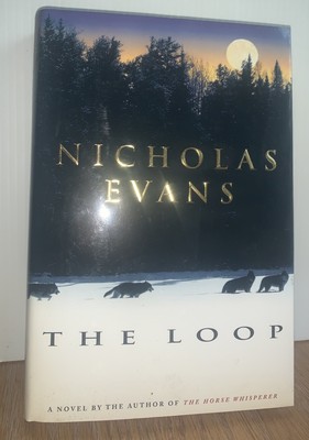 The Loop by Nicholas Evans (1998, Hardcover) First Printing