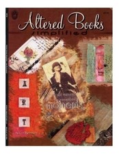 ALTERED BOOKS SIMPLIFIED-Ephemera-Collage Art-Scrapbooks-Paper Craft Idea Book