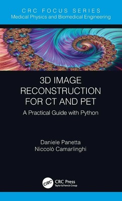 Daniele Panetta (u. a.) | 3D Image Reconstruction for CT and PET | Buch (2020)