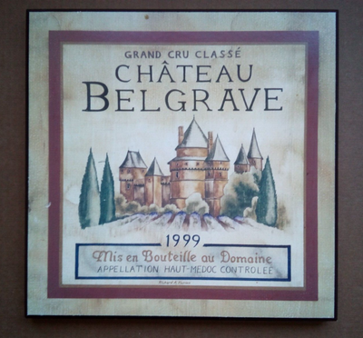 CHATEAU BELGRAVE 1999 (Richard A. Henson) Decorative Sign