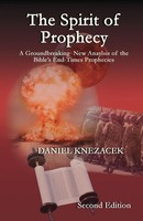 The Spirit Of Prophecy - Second Edition | Daniel G. K. Knezacek | Taschenbuch