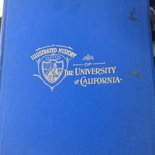 William C Jones /ILLUSTRATED HISTORY Of The UNIVERSITY Of CALIFORNIA 1st ed 1895