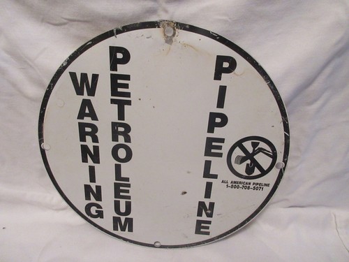 Authentic All American Pipeline Warning Petroleum Pipeline Painted Metal Sign - Picture 2 of 2