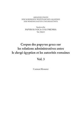 Corpus des papyrus grecs sur les relations administratives entre le clergé  ...