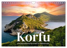 Korfu - Die paradiesische Insel im Mittelmeer. (Wandkalender 2026 DIN A4...
