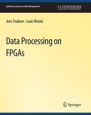Data Processing on FPGAs - 9783031007217