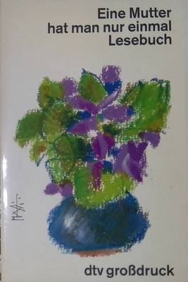 Eine Mutter hat man nur einmal: Lesebuch (Großdruck) (Nr.  2586) Dick, Helga und