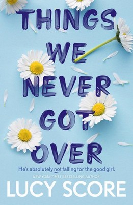 Things We Never Got Over the Sunday Times bestseller and TikTok sensation - p...