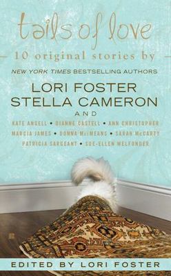 Tails of Love by Foster, Lori; Cameron, Stella; McCarty, Sarah