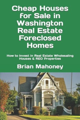 Cheap Houses for Sale in Washington Real Estate Foreclosed Homes: How to