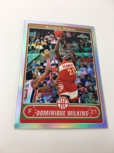 2006-07 Topps Chrome Refractor #152 Dominique Wilkins Hawks NBA HOF Legend NM+