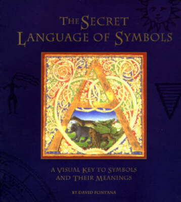 The Secret Language of Symbols: A Visual Key to Symbols Their Meanings - GOOD