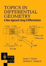 Topics in Differential Geometry : A New Approach Using D-Differentiation, Har...