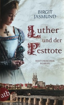 LUTHER UND DER PESTTOTE - Birgit Jasmund (2017/TB) Zustand Gut | VI