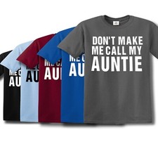 DON'T MAKE ME CALL MY AUNTIE FASHION T SHIRT Big Letter Print Cute Children Top