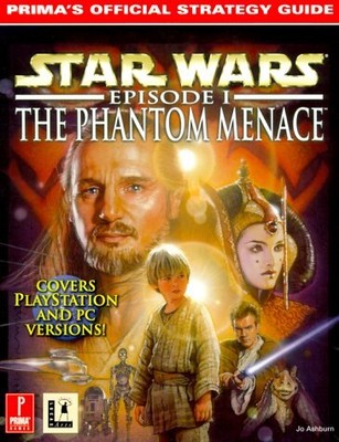 STAR WARS: EPISODE I--THE PHANTOM MENACE (PRIMA'S OFFICIAL By Jo Ashburn **NEW**