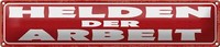 Blechschild Spruch 46X10Cm Helden Der Arbeit Dekoration