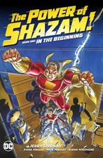 The Power of Shazam! Book 1: In the Beginning (The Power of Shazam! by Jerry...