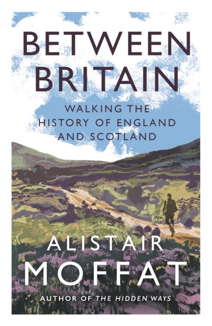 Between Britain by Alistair Moffat (Paperback Book)