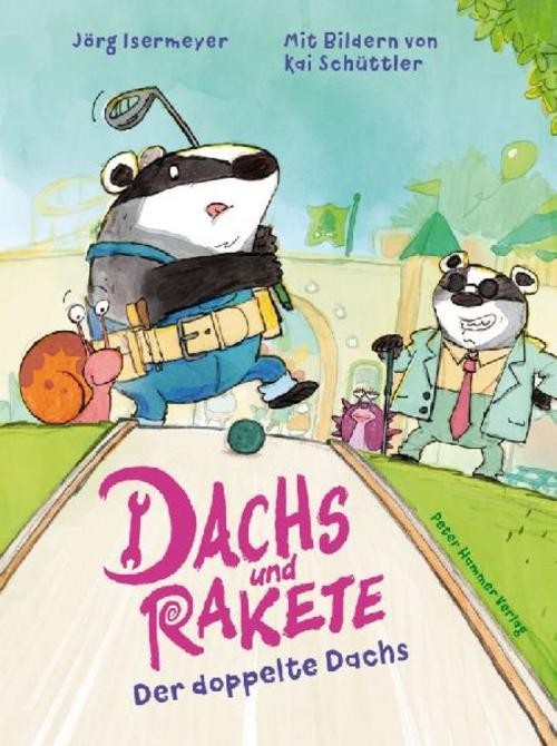 Dachs und Rakete. Der doppelte Dachs Jörg Isermeyer