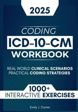 ICD-10-CM Coding Workbook: 1000+ Interactive Coding Exercises, Re