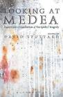 Looking at Medea: Essays and a translation of Euripides' tragedy by Bloomsbury Publishing PLC (Paperback, 2014)