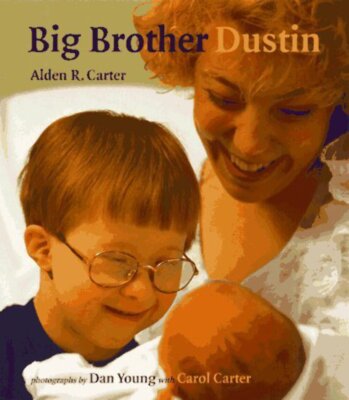 Big Brother Dustin Alden R. Carter, Dan Young (Illustrator), Carol S. Carter (Il