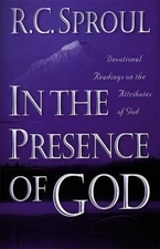 In the Presence of God : Devotional Readings on the Attributes of God by R....