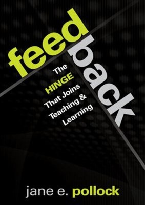 Feedback : The Hinge That Joins Teaching and Learning Paperback J