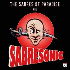 The Sabres of Paradise - Sabresonic [New Vinyl LP] Rmst