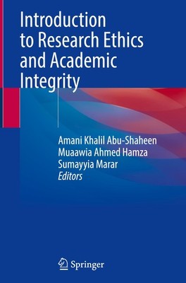 Introduction to Research Ethics and Academic Integrity Amani Khalil Abu-Shaheen