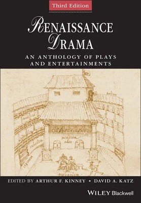 Renaissance Drama | An Anthology of Plays and Entertainments | Kinney (u. a.)