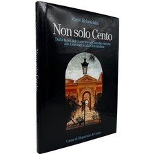 Libro Fotografico Non solo Cento Emilia Bologna Ferrara Modena Storia locale