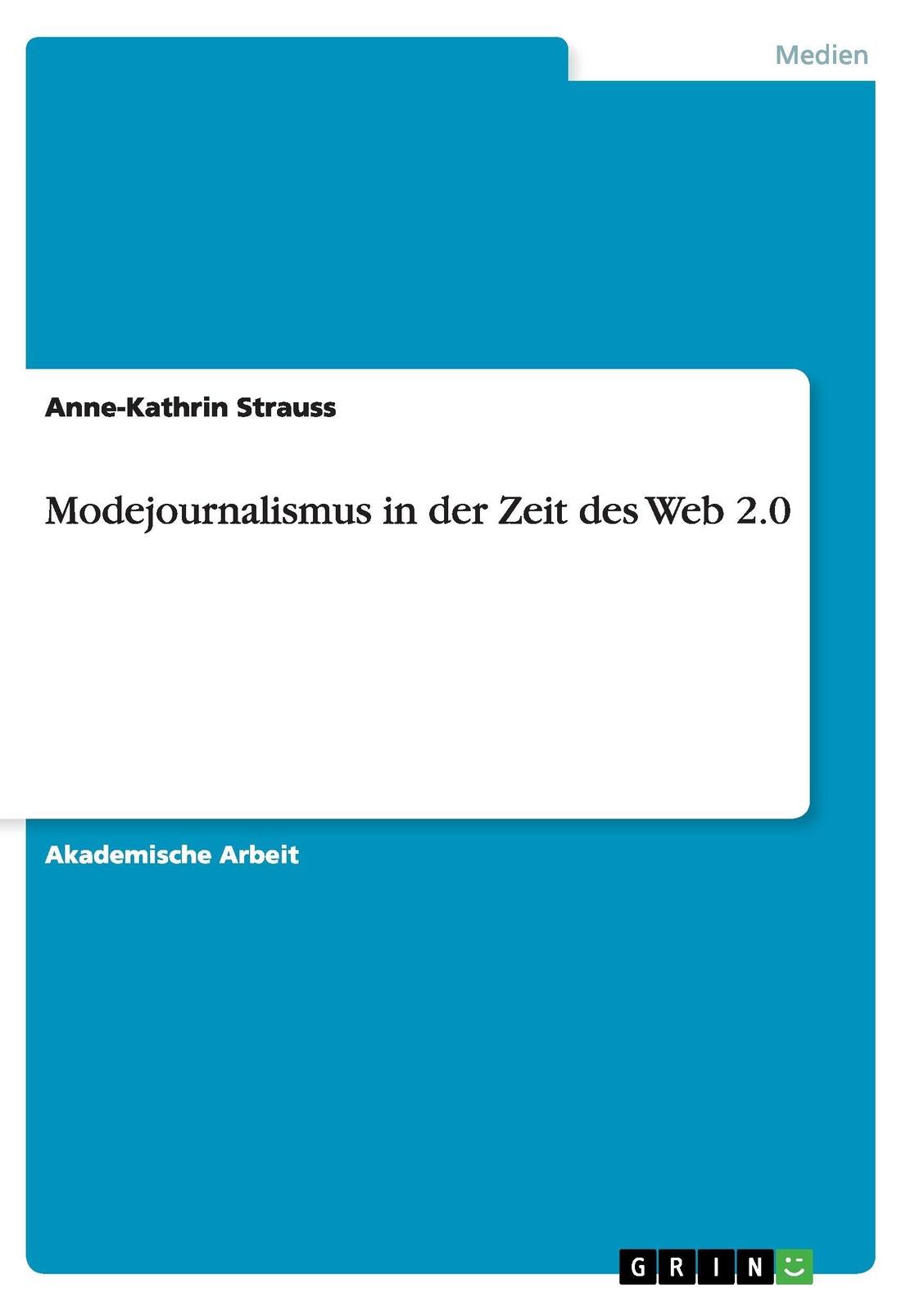 Anne-kathrin Strauss | Modejournalismus In Der Zeit Des Web 2.0 |