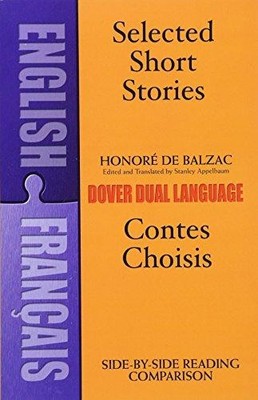 Selected Short Stories =: Contes Choisis : a Dual... - Balzac, Honore de