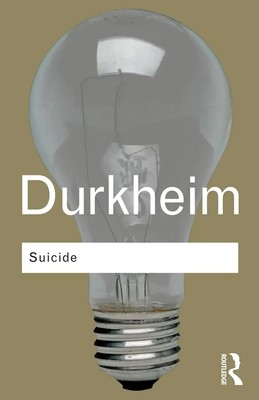 Suicide A Study in Sociology Emile Durkheim Taschenbuch Englisch 2002 Routledge