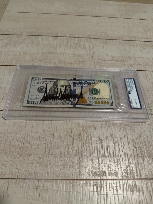 DONALD TRUMP SIGNED $100 BILL, PSA CERTIFIED, GEM 10, FULL SIGNATURE, VERY RARE!