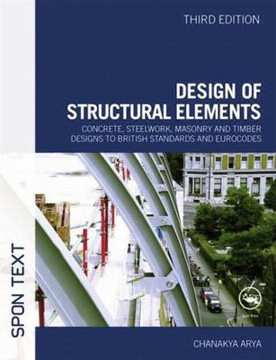 Design of Structural Elements: Concrete, Steelwork, Masonry and Timber Designs t