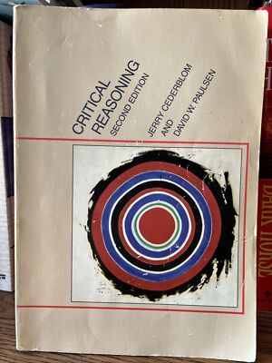 Critical Reasoning 2nd Edition Cederblom and Paulsen (Trade Paperback)