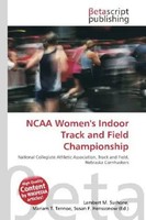 Lambert M. Surhone (U. A.) | Ncaa Women's Indoor Track And Field Championship