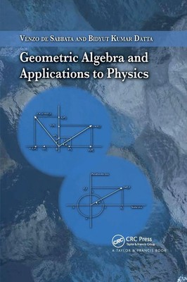 Geometric Algebra and Applications to Physics Venzo De Sabbata (u. a.) Buch 2019