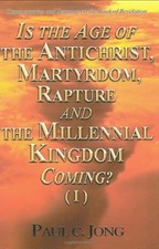 Is The Age Of The Antichrist Martyrdom Rapture And The Millennia
