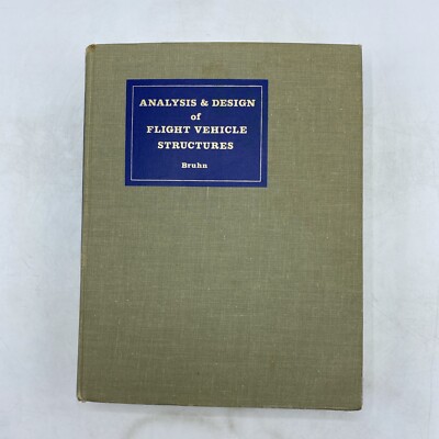 Analysis And Design Of Flight Vehicle Structures by Bruhn, 1965 4th Printing HB